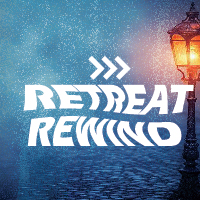 Retreat Rewind