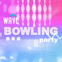 Wave Bowling Party