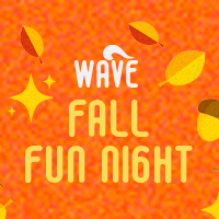 Wave Fall Fun Night